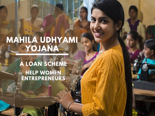 Women Entrepreneurs scheme, Mahila Udhyami Yojana